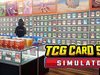 卡牌店模拟器 - TCG Card Shop Simulator(K75)