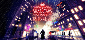 凶影疑云 - Shadows of Doubt(X113)