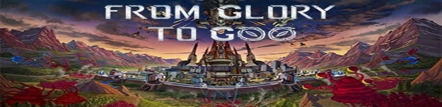 从光荣到毁灭、From Glory To Goo(C0173)