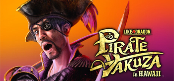 人中之龙８外传 Pirates in Hawaii 虚拟机版、Like a Dragon: Pirate Yakuza in Hawaii(R0070)