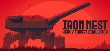 铁巢重炮、IRON NEST: Heavy Turret Simulator(T0154)