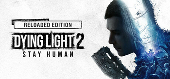 消逝的光芒2重装上阵版、Dying Light 2 Stay Human: Reloaded Edition(X0006)