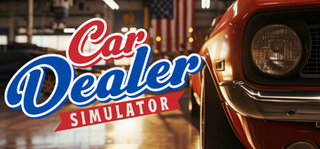 汽车经销商模拟器、Car Dealer Simulator(Q0115)