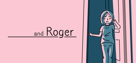 折言、and Roger(S0149)