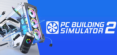 电脑装机模拟器2 - PC Building Simulator 2(D03A)