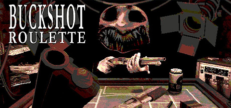 恶魔轮盘 - 霰弹枪俄罗斯轮盘、Buckshot Roulette(E27)