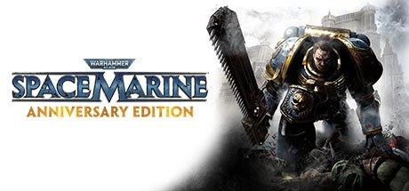 战锤40K 星际战士、Warhammer 40,000: Space Marine - Anniversary Edition(Z0311)