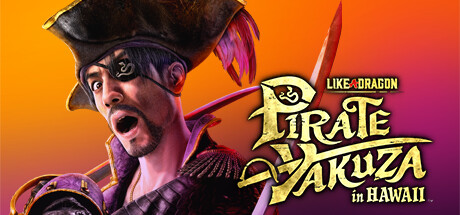 人中之龙８外传 Pirates in Hawaii 虚拟机版、Like a Dragon: Pirate Yakuza in Hawaii(R0070)