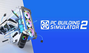 装机模拟器2 v1.0-v1.9.19 九项修改器 - PC Building Simulator 2