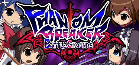 幻象破坏者 战场 - Phantom Breaker: Battle Grounds(H147)