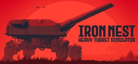 铁巢重炮、IRON NEST: Heavy Turret Simulator(T0154)