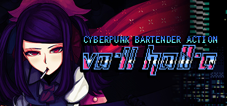 赛博朋克酒保行动 - VA-11 Hall-A: Cyberpunk Bartender Action(S52)