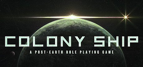 殖民地飞船 后地球角色扮演游戏 - Colony Ship: A Post-Earth Role Playing Game(Z251)