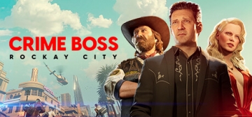 法外枭雄：滚石城 v1.0 十八项修改器 [2024.08.17更新] - Crime Boss: Rockay City