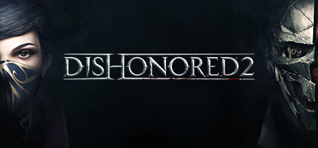 耻辱2/羞辱2 - Dishonored 2(C05)