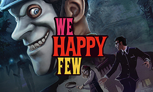 少数幸运儿 v1.1-v1.6 十六项修改器 - We Happy Few