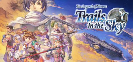 英雄传说：空之轨迹SC - The Legend of Heroes: Trails in the Sky SC、英雄传说6空之轨迹SC、英雄传说Ⅵ空之轨迹SC