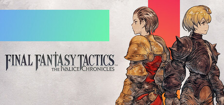 最终幻想战略版 伊瓦利斯编年史、FINAL FANTASY TACTICS - The Ivalice Chronicles(Z0061)