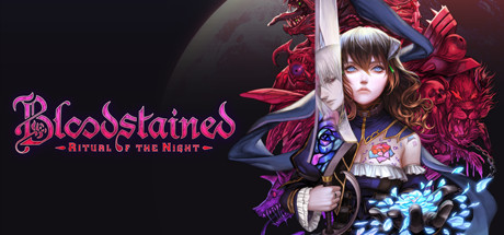 血污：夜之仪式/赤痕夜之仪式 - Bloodstained: Ritual of the Night(X10)