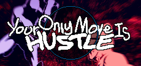 你只能推搡、Your Only Move Is HUSTLE(N0078)