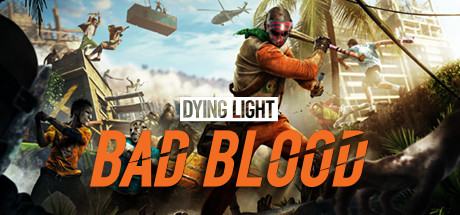 消逝的光芒 仇恨 - Dying Light: Bad Blood(X146)