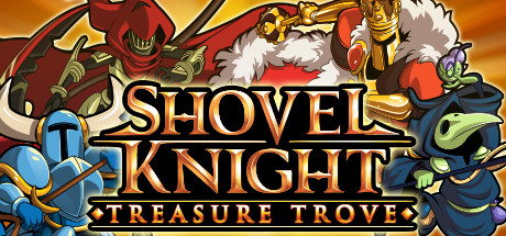 铲子骑士 无尽宝藏 - Shovel Knight: Treasure Trove(C33)