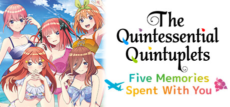 五等分的新娘 与你一起度过的五个回忆 - The Quintessential Quintuplets - Five Memories Spent With Y